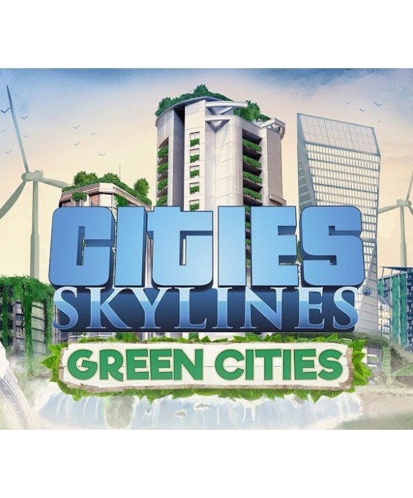 Cities: Skylines - Green Cities DLC Steam Key GLOBAL